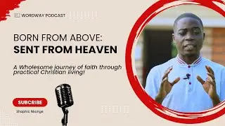 EP 3: Sent from Heaven // Shaphic Nkonge