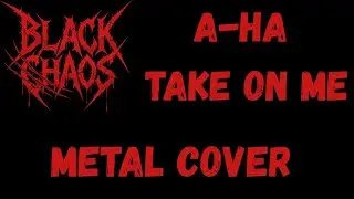 Take on me BLACK CHAOS version #metal #heavymetalsongs #cover #metalcover #metalcore