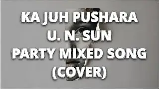 Juk Pushara – U.N. Sun | Khasi Song with Lyrics | Cover Song | 2026