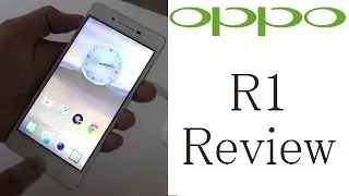 Обзор Oppo R1: камера, обзор, характеристики и цена в Индии &mdash; R1 829T