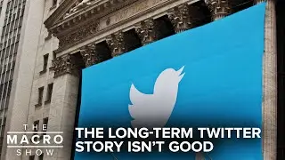 The Long-Term Twitter Story Isn&rsquo;t Good
