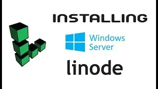 [Video Tutorial] Install Windows Server 2012, 2016, 2019, on LINODE 2021