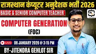 4.  Computer Generations | Fundamentals of Computer | by Jeetu Sir | Computer Anudeshak Bharti
