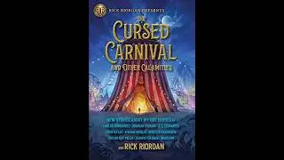 Cursed Carnival and Other Calamities: New Stories About Mythic Heroes by Rick Riordan