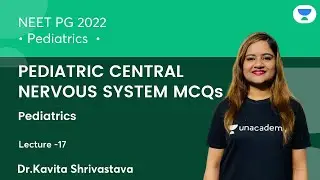 Pediatric Central Nervous System Mcqs | Pediatric | NEET PG'22 | Let's Crack NEET PG | Dr Kavita