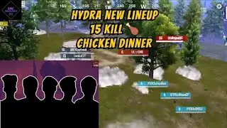15 Kill Chicken Dinner HYDRA New LINE UP FIRE 🔥 | @TeamHydra07 @epichighlight
