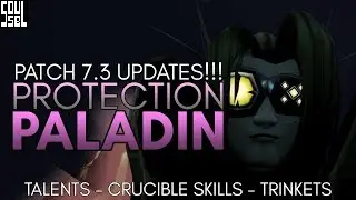 Protection Paladins in 7.3: Changes, Crucible traits, early look at trinkets and set bonuses!