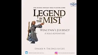 E4 Winlynn's Journey | Legend in the Mist | TTRPG Actual Play