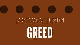 Money & Greed: Episode #1 - Emotion GREED  - Easy Financial Education #1