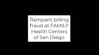 Billing fraud and lack of patient consent at Family Health Care Centers of San Diego