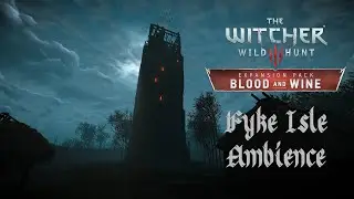 The Witcher 3 Fyke Isle Ambience