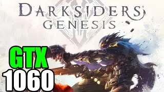 Darksiders Genesis - GTX 1060 3gb | i5 3570 | 12GB | 1080p Ultra Settings | FRAME-RATE TEST