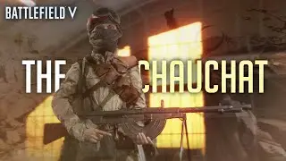 THE CHAUCHAT IS FUN!!! (Battlefield 5)
