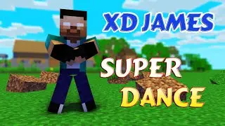 XD James Super Dance Challenge  Full  Parts  - Minecraft Dance Animation
