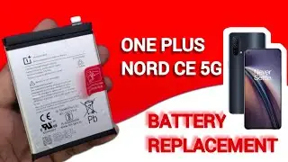 ONE PLUS NORD CE 5G BATTERY REPLACEMENT | HOW TO REPLACE ONE PLUS NORD CE 5G BATTERY #new #oneplus