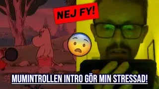 Mumintrollen Intro G&ouml;r Mig Stressad!