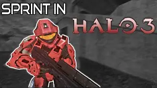 I Got Sprint Working in Halo 3