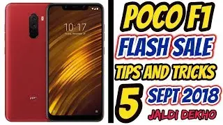 POCO F1 | FLASH SALE TIPS AND TRICKS | 5th SEPTEMBER 2018 🔥