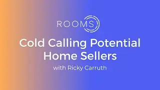 Cold Calling Potential Home Sellers - with Ricky Carruth