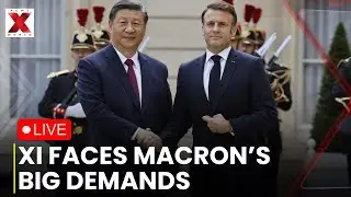 Macron XI Meeting LIVE : Macron Pushes China For Investments To Fix Trade Imbalance | NewsX World