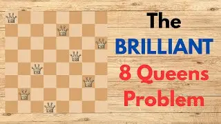 The BRILLIANT 8 Queens Problem