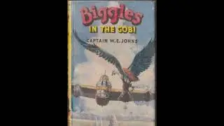 BIGGLES IN THE GOBI  Episode 09