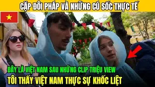 Cặp đôi Pháp lần đầu đến Việt Nam Sốc: Du lịch ở đây khốc liệt hơn chúng tôi tưởng!