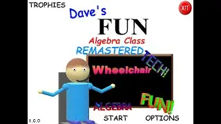 Dave's Fun Algebra Class Remastered | Hard Mode