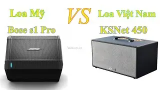 So Sánh Loa Bose s1 pro và ksnet 450 - Hat Hay, Rễ Hát Nhiều Tính Năng