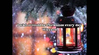 I Wish It Could Be Christmas Everyday - Wizzard Lyrics
