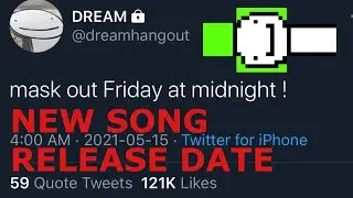 Dream REVEALS the RELEASE DATE for his NEW SONG &ldquo;MASK&rdquo; on his PRIVATE TWITTER (Midnight on Friday)