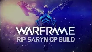 Saryn rework- Will Saryn RIP?  #PS4 Before Rework update.