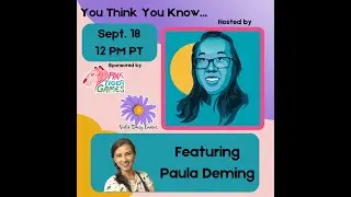 You Think You Know...Paula Deming | Interview | Sponsored by Pink Tiger Games & Violet Daisy Games