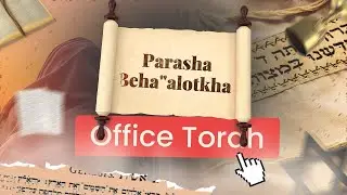 Office Torah | Parasha Beha''alotkha [22/06/2024]