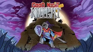 Good Night, Knight (by RedEmber Studios/No Gravity) - Steam/GoG - HD Gameplay Trailer