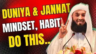 Paradise Mindset Muslim Habits - Want Hasanah in Duniya & Akhirah? Do this Mufti Menk Path To Peace