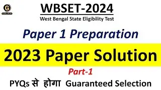 West Bengal SET Previous Year Paper Solution | WBSET 2024 Preparation | Paper 1 Complete Course