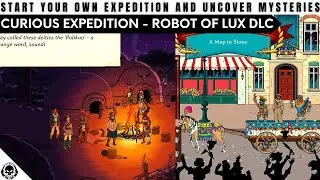 Curious Expedition 2 - Robot Of Lux DLC - Full Gameplay Walkthrough Part 1