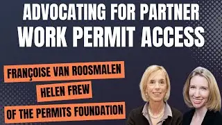 Advocating for Partner Work Permit Access | Immigration & Mobility Decoded (Episode 18)