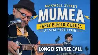 Long Distance Call &ndash; Early Electric Blues at Seal Beach Pier