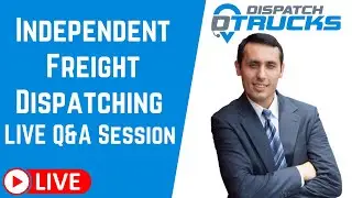 Indepednen Freight Dispatching: Live Q&A Session For Dispatch Trucks Community