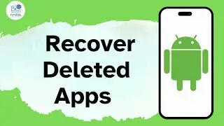 How to Recover Deleted Apps on Android Phone