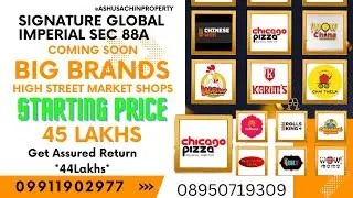 SIGNATURE GLOBAL IMPERIA HIGH STREET MARKET SHOPS GET ASSURED RETURN 44LAKH ASHUSACHINPROPERTY