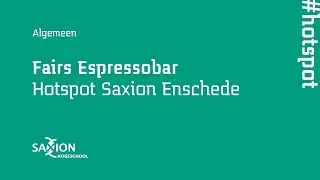 Hotspot Saxion Enschede - Fairs Espressobar