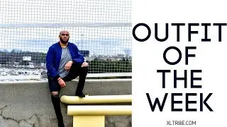 Outfit Of The Week Myles Edition
