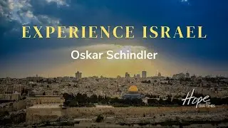 Experience Israel - Oskar Schindler | Tom Hughes & Erez Sasson