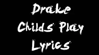 Drake - Childs Play (Lyrics)