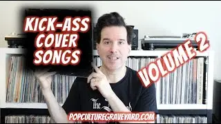 Kick-Ass Cover Songs Vol 2: Pop Culture Graveyard Ep 84
