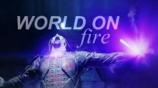 &raquo; world on fire | multifandom. (+amarthiel)