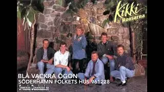 Kikki Danielsson - Bl&aring; vackra &ouml;gon S&ouml;derhamn 961228